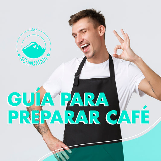 Guía de cómo preparar tu café